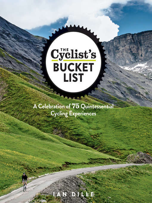 Title details for The Cyclist's Bucket List by Ian Dille - Available